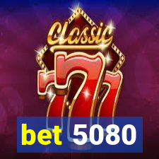 bet 5080